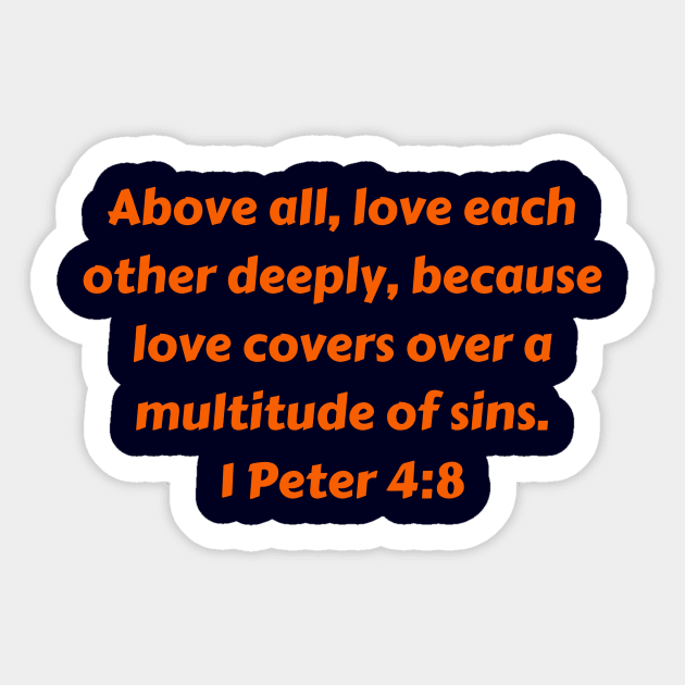 Bible Verse 1 Peter 4:8 Sticker by Prayingwarrior